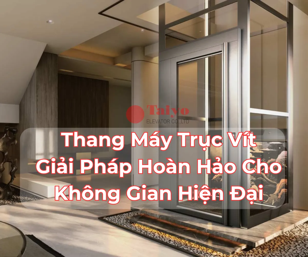 Hình ảnh thang máy gia đình loại thang máy trục vít