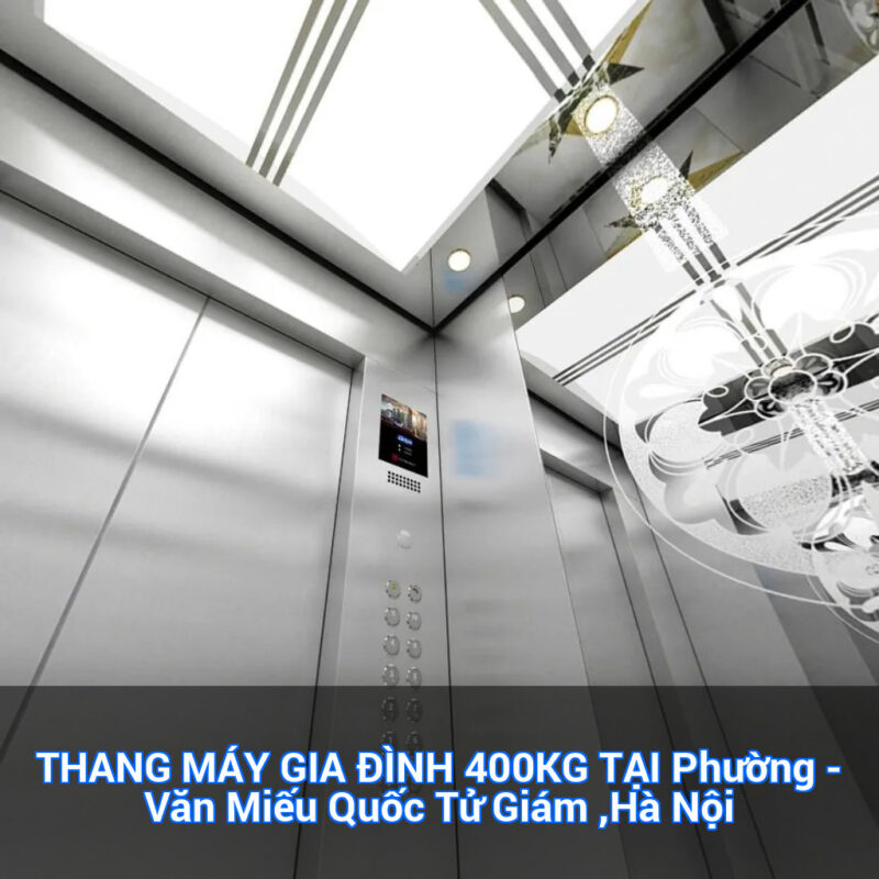 THANG MÁY GIA ĐÌNH 400KG TẠI Phường Văn Miếu - Quốc Tử Giám ,Hà Nội 49 featured overlay 24853 1764662970
